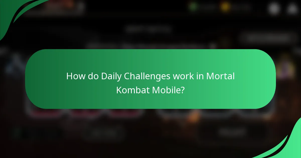 How do Daily Challenges work in Mortal Kombat Mobile?