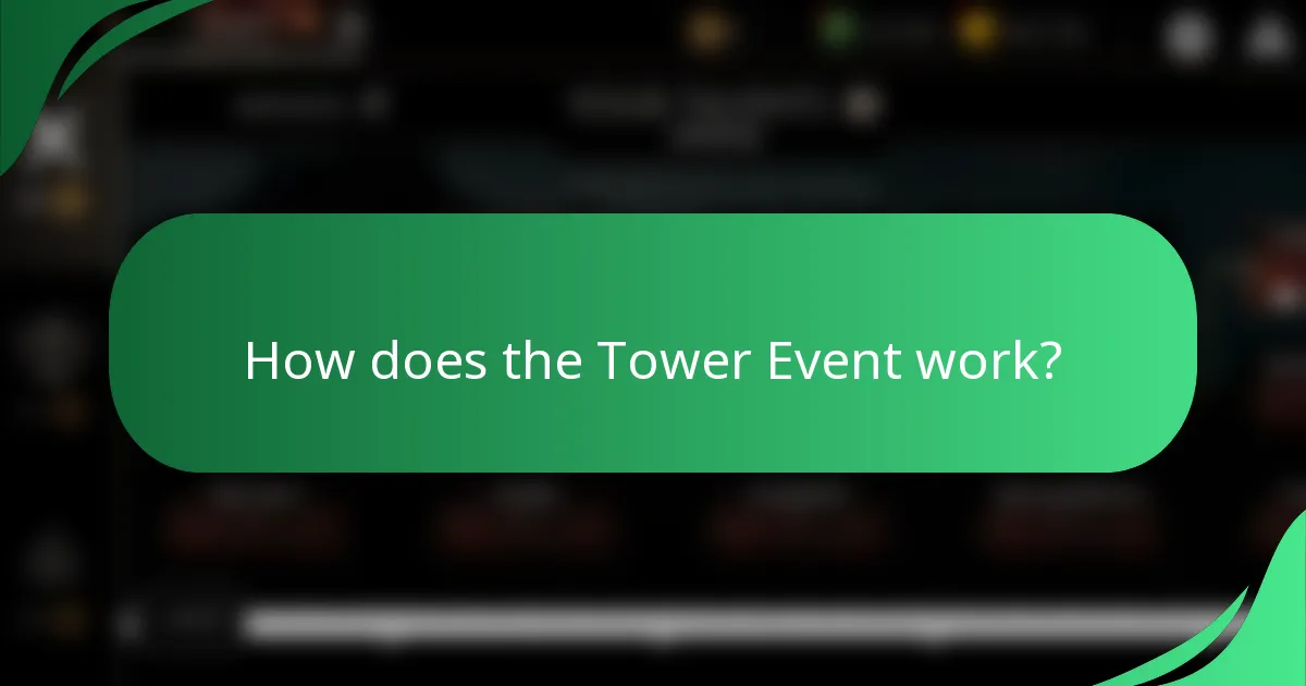 How does the Tower Event work?