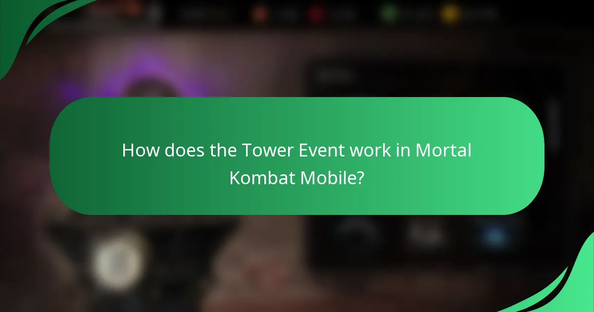 How does the Tower Event work in Mortal Kombat Mobile?