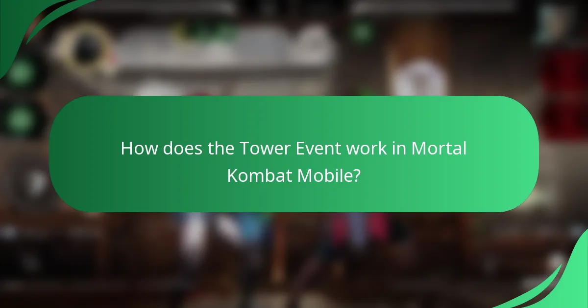 How does the Tower Event work in Mortal Kombat Mobile?