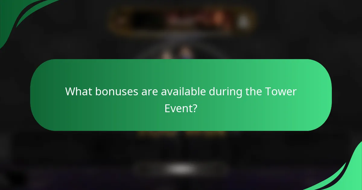 What bonuses are available during the Tower Event?