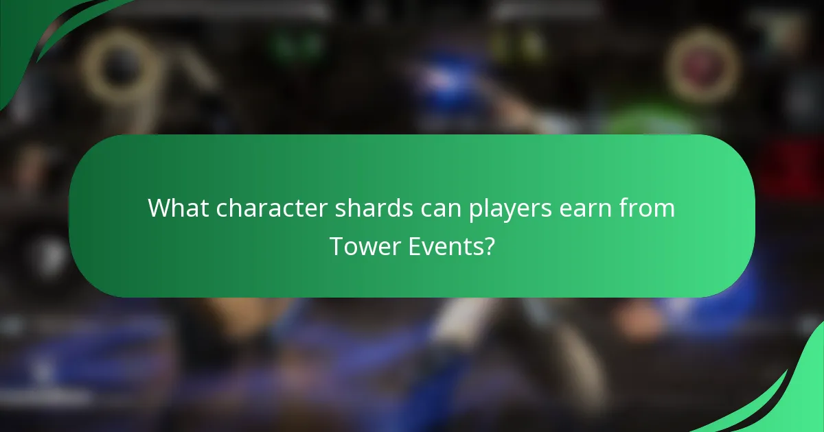 What character shards can players earn from Tower Events?