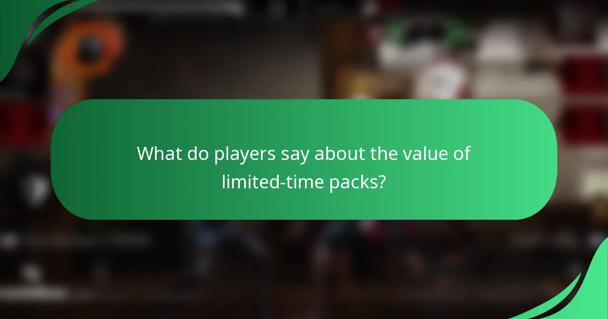 What do players say about the value of limited-time packs?