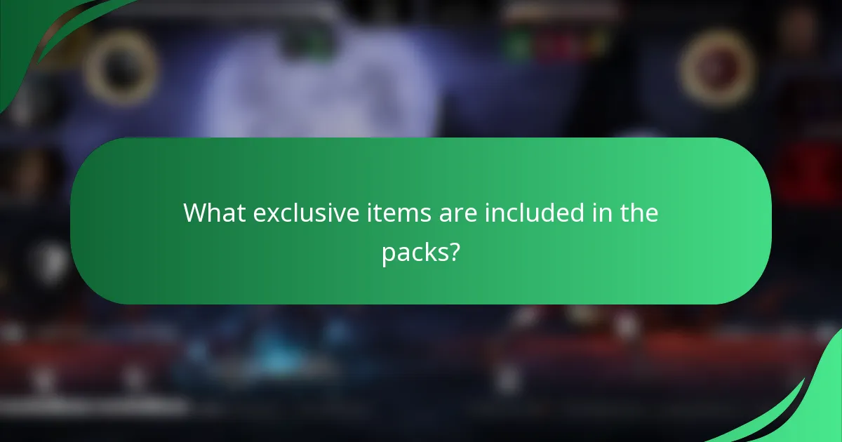 What exclusive items are included in the packs?