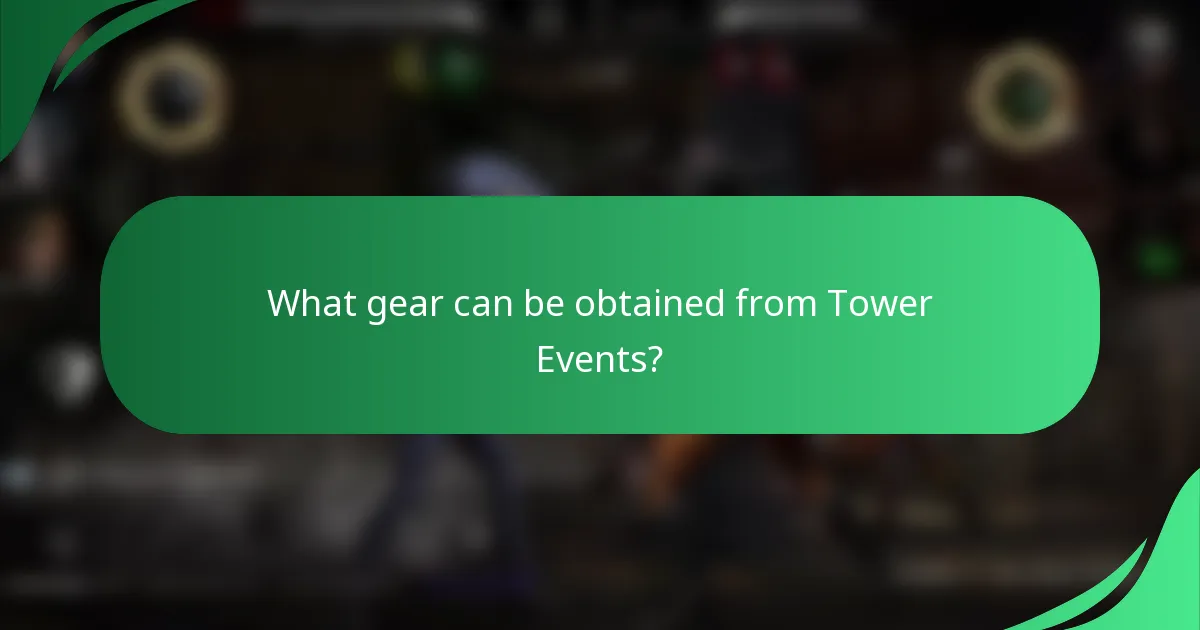 What gear can be obtained from Tower Events?