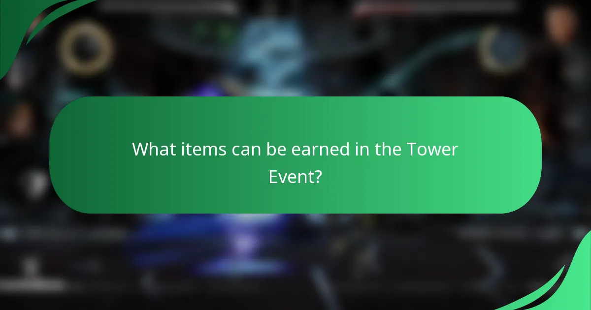 What items can be earned in the Tower Event?