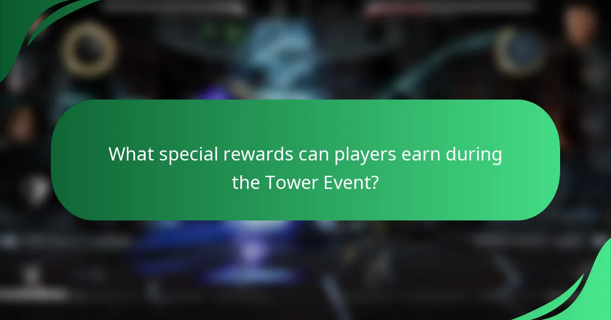 What special rewards can players earn during the Tower Event?