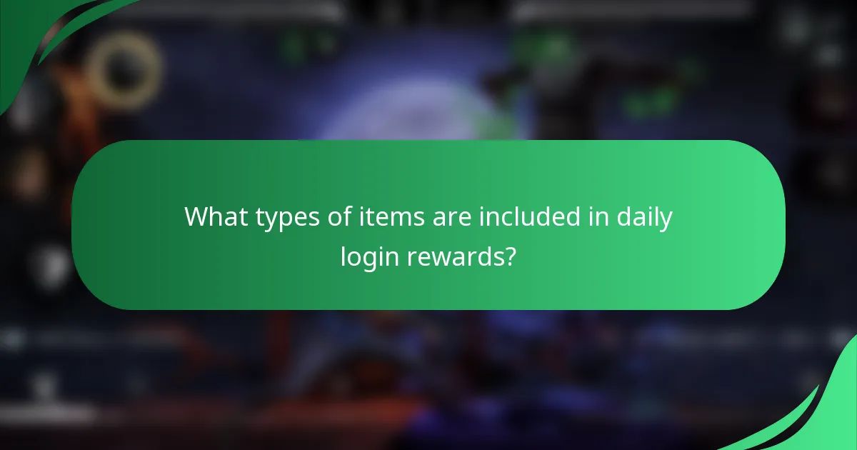 What types of items are included in daily login rewards?