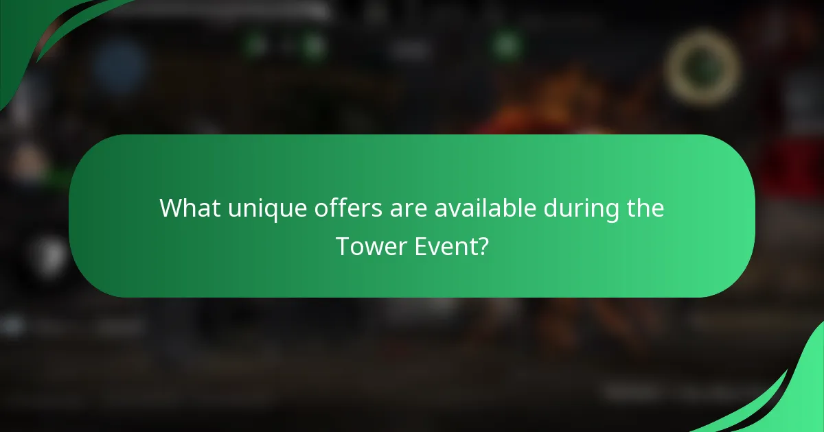 What unique offers are available during the Tower Event?