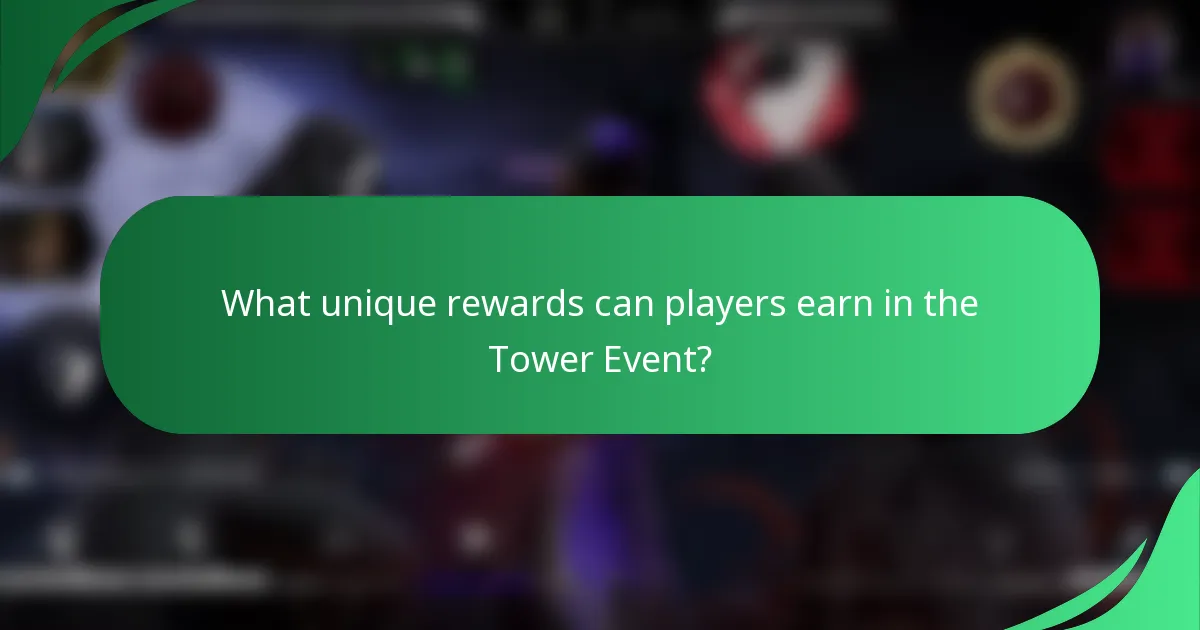 What unique rewards can players earn in the Tower Event?