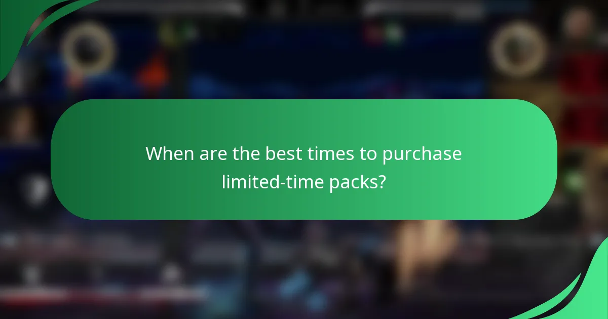 When are the best times to purchase limited-time packs?