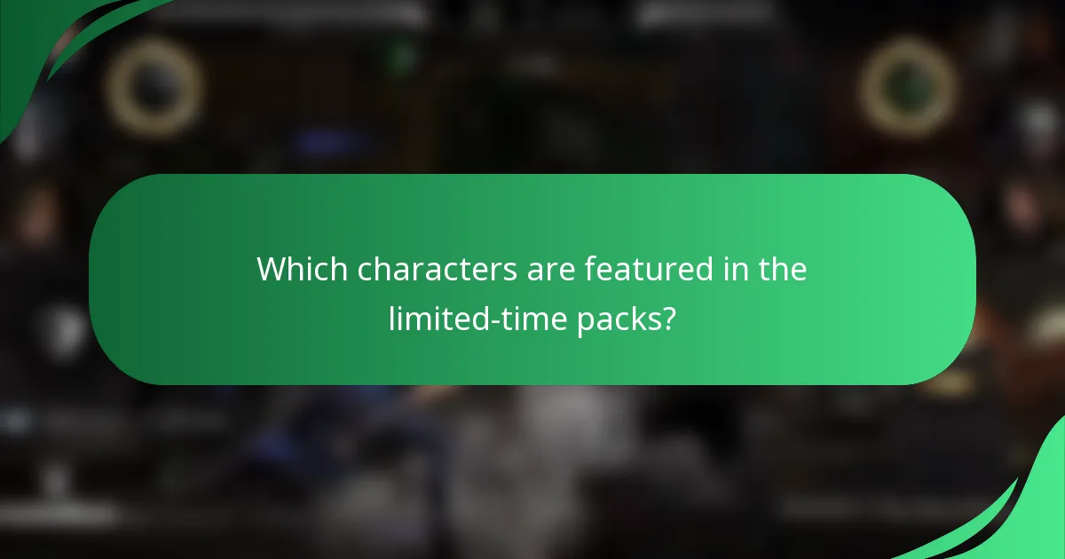 Which characters are featured in the limited-time packs?