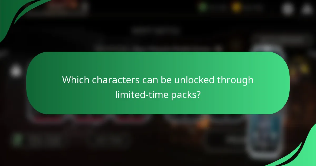 Which characters can be unlocked through limited-time packs?