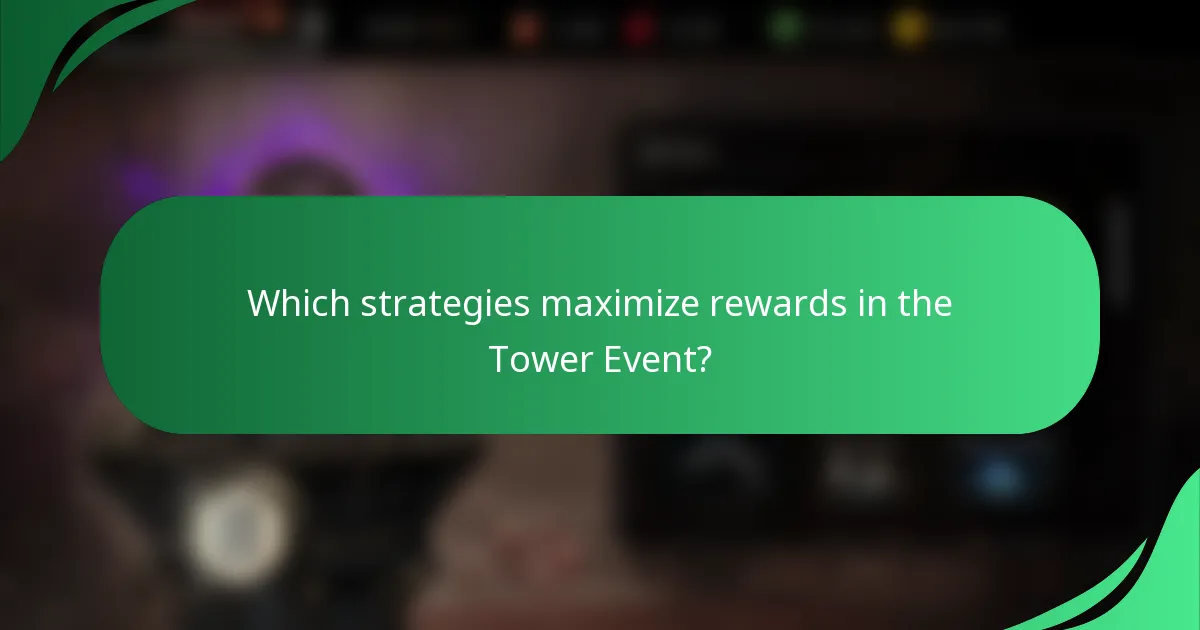 Which strategies maximize rewards in the Tower Event?